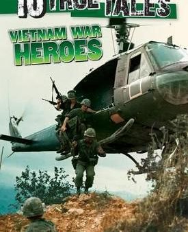 Vietnam War Heroes (10 True Tales) For Discount